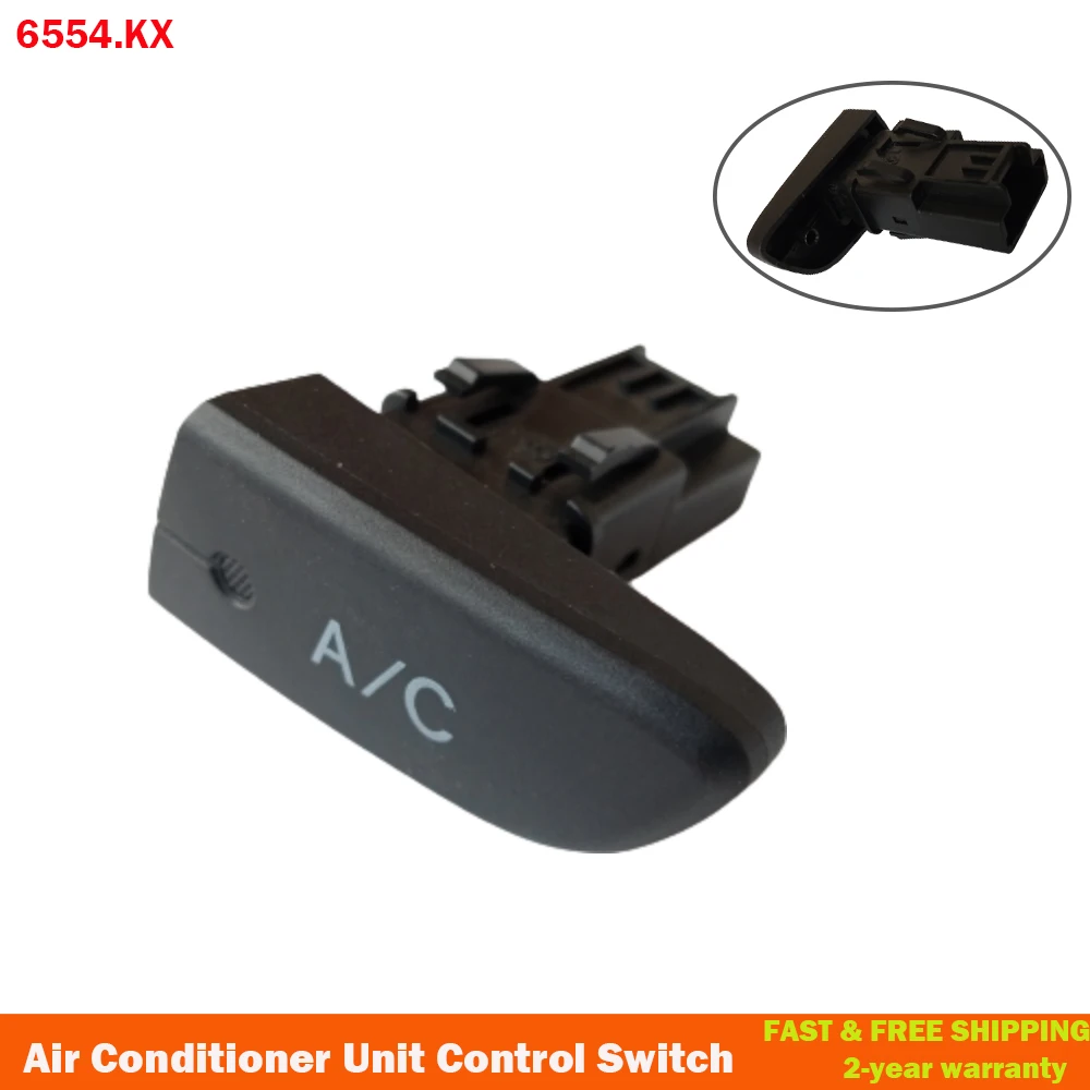 For Citroen C1 Peugeot 107 Toyota Aygo Mk1 2005-2014 Air Conditioner Unit Control Switch 6554.KX 6554 KX 6554KX