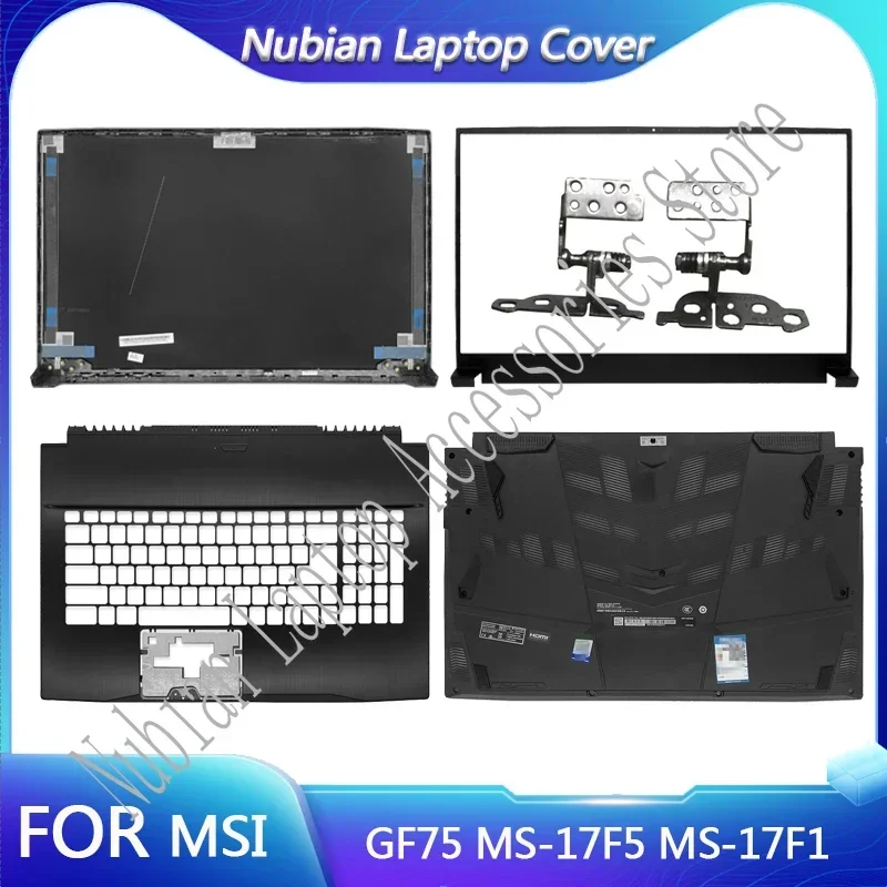 NEW For MSI GF75 MS-17F5 MS-17F1 Laptop LCD Back Cover/Front Bezel/Hinges/Palmrest/Bottom Case Housing Screen Back Cover