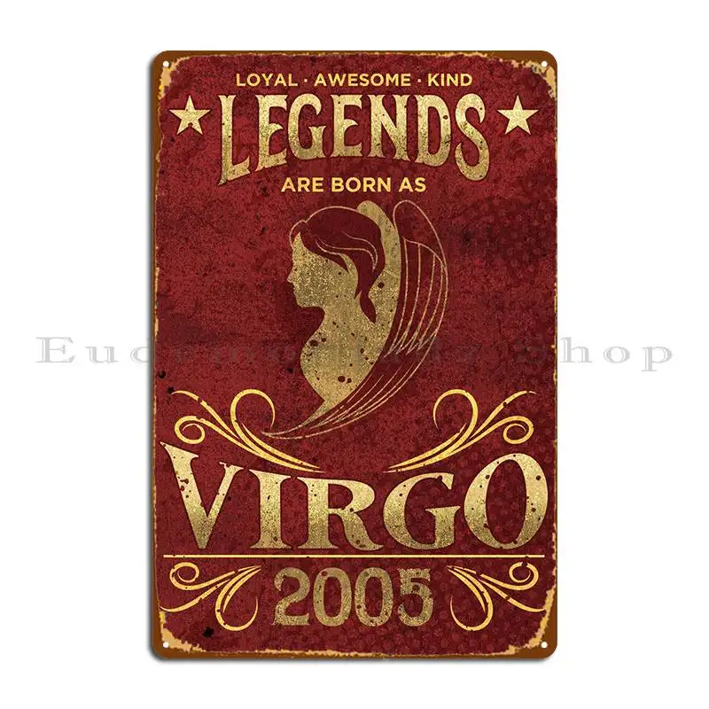 Born As Virgo 2005 Gift Metal Sign Pub Wall Mural Wall Decor Classic Customized Tin Sign Poster