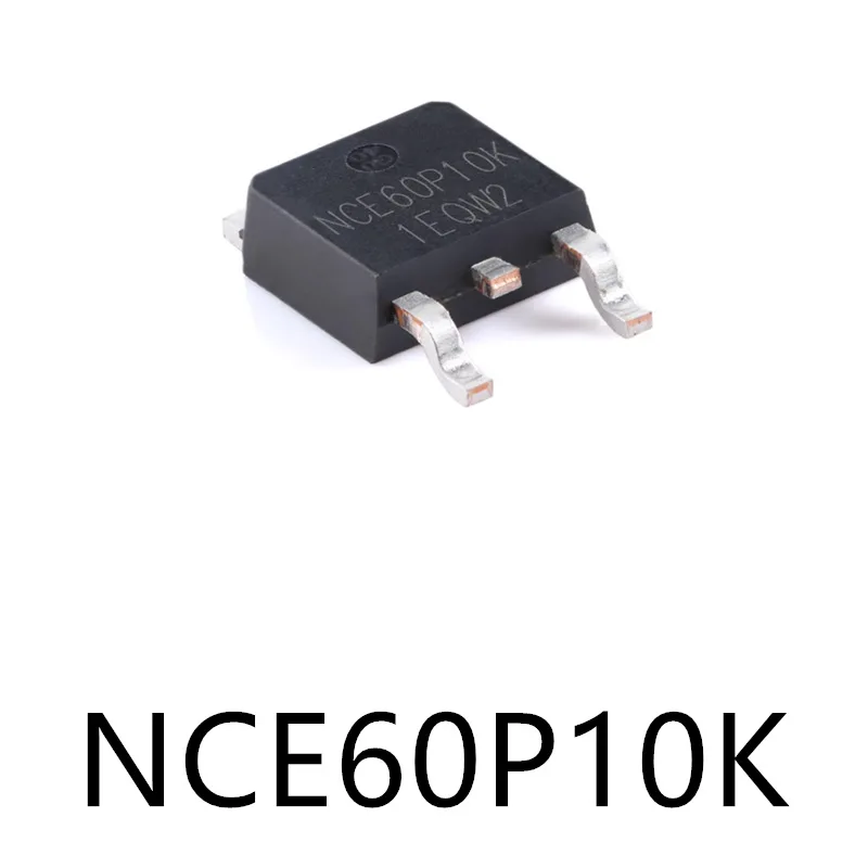 

NCE60P10K посылка TO-252-2 оригинальный чип MOS FET интегрированный IC патч электронные компоненты