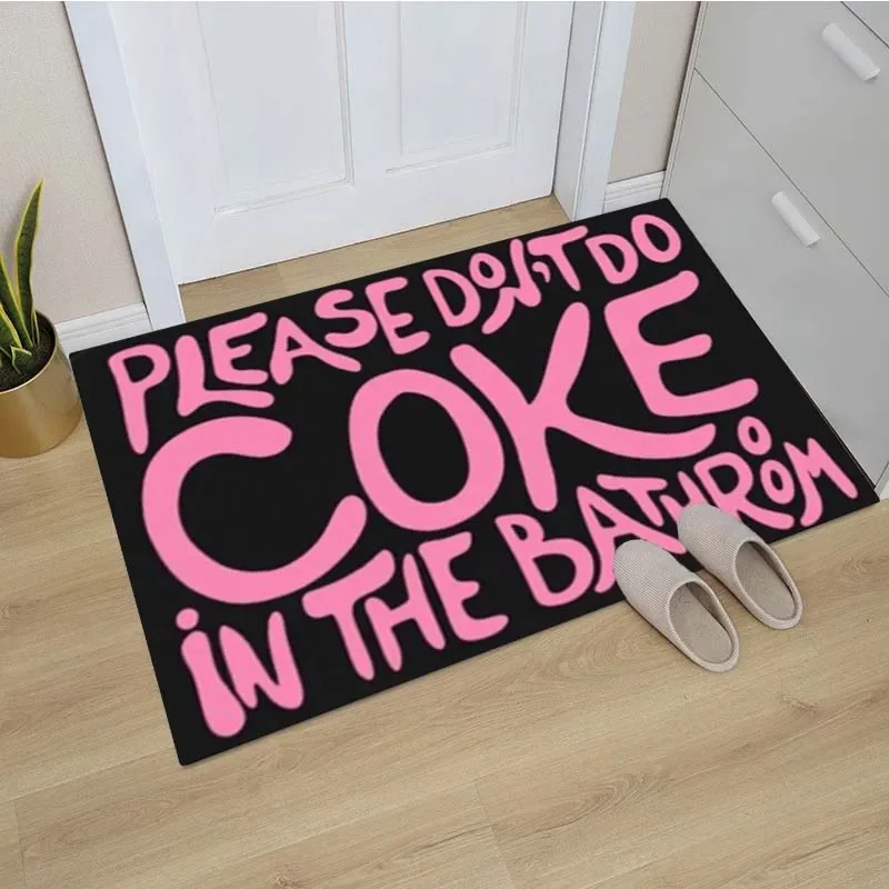 Please Don't Do Coke in The Bathroom Front Door Mat Anti-Slip Carpet for Living Room Play Mats Area Rug Carpet Rug Birthday Gift