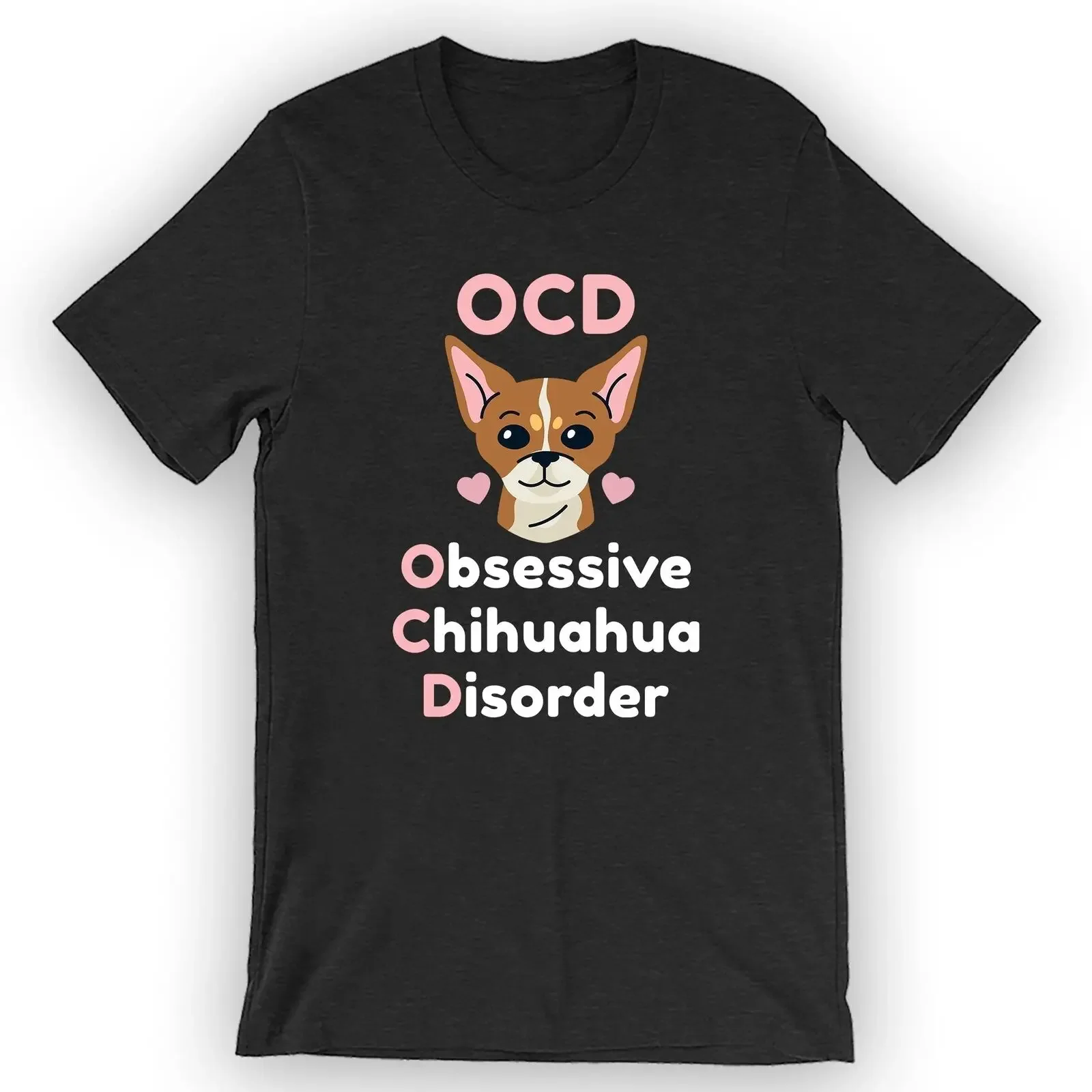 

Unisex Obsessive Chihuahua Disorder T-Shirt Pet Chihuahua Owner Gift