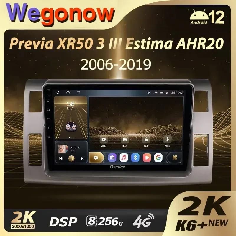 

Ownice K6 + 2K 360 для Toyota Previa XR50 3 III Estima AHR20 XR50 3 2006 ~ 16 RHD Автомобильный радиоприемник Carplay Мультимедийная навигация Стерео