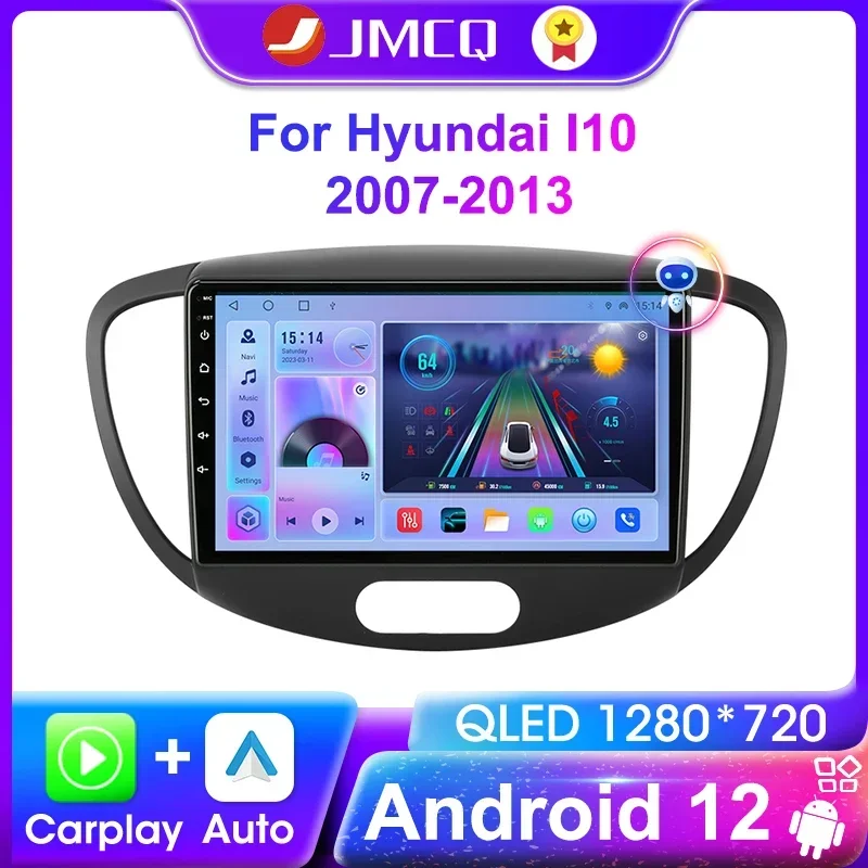 

JMCQ Android 12 Car Radio For Hyundai i10 2007 2008 2009 2010-2013 Stereo Multimedia Player Wireless Carplay 2 Din Navigation