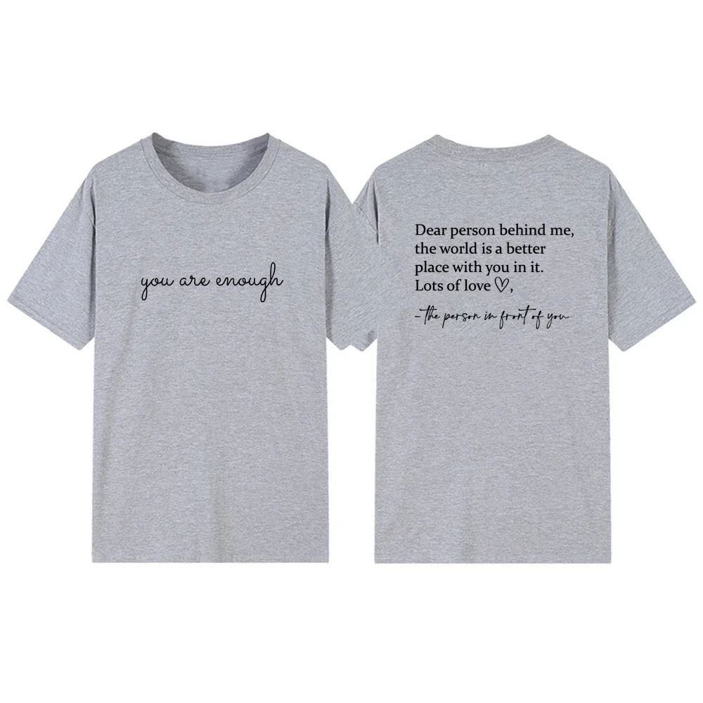 Dear Person Behind Me T-shirt You Are Enough TShirt Mental Health Matters Tshirts Unisex Graphic T Shirts Aesthetic Top