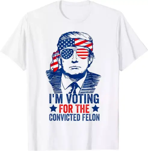 

Funny Voting 2024 I'm Voting For The Convicted Felon Unisex T-Shirt Hot