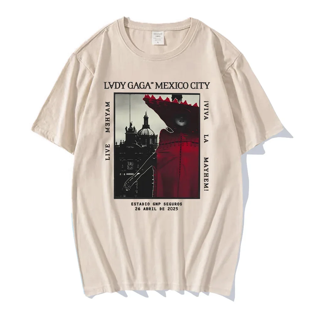 Lady Gaga Mayhem Mexico Live New T-shirts Fashion Men/women Clothing Retro Harajuku High Quality Clothes Cotton for Fans TShirts