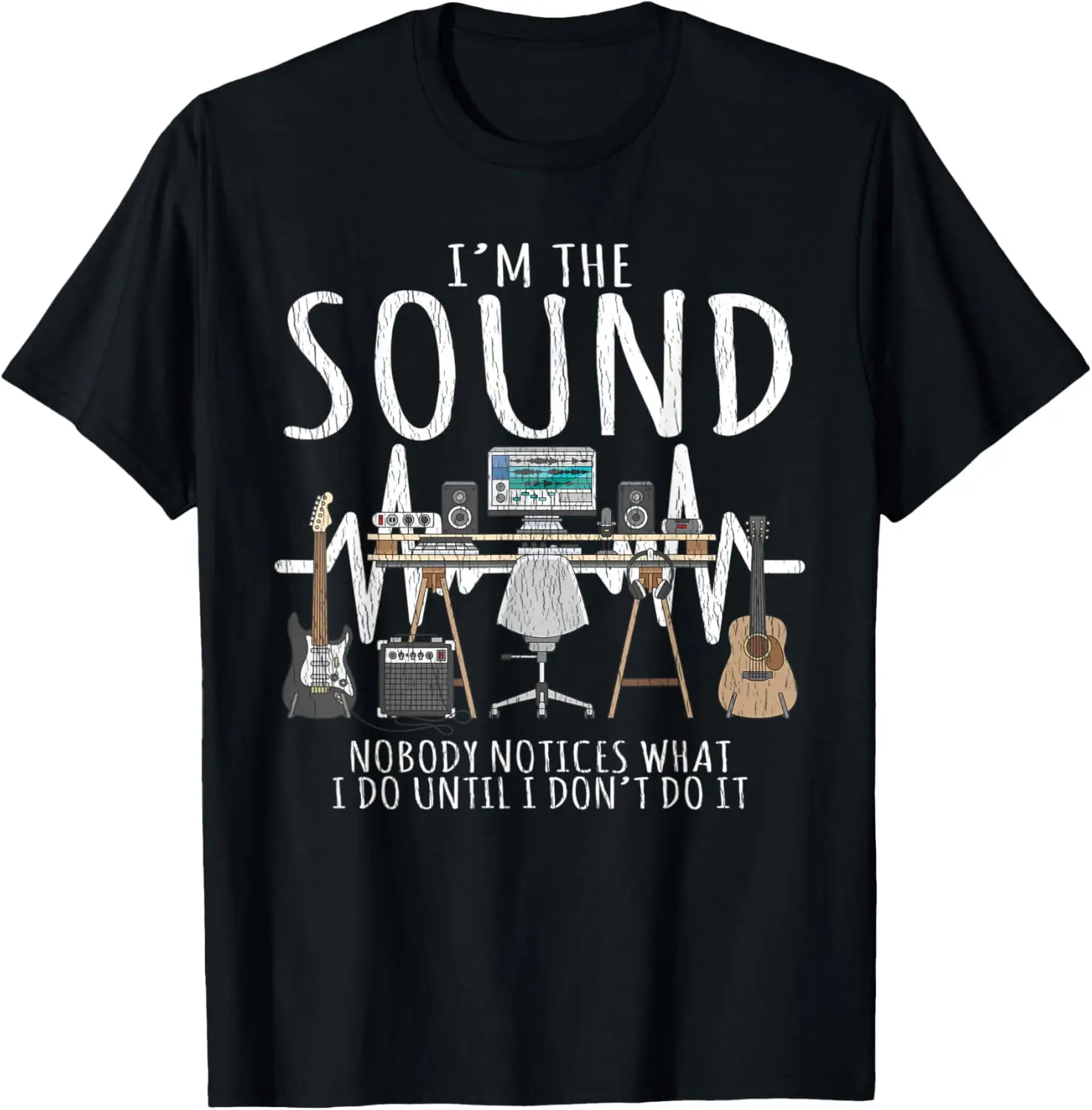 Audio Engineer I'm The Sound Nobody Notices Soundman T-Shirt