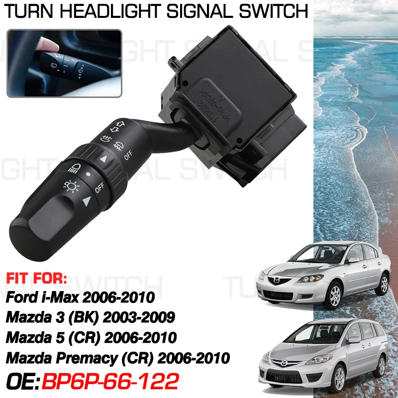 Car Turn Signal Headlight Switch BP6P-66-122 For Ford i-Max Mazda 5 CR Mazda Premacy CR MK2 2006-2010 Mazda 3 BK MK1 2003-2009