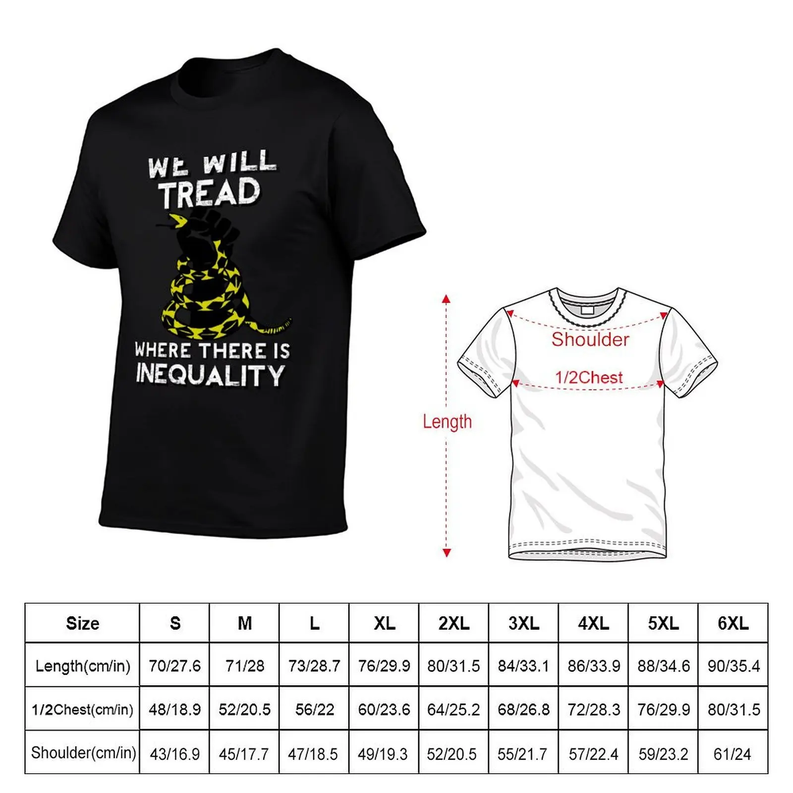 We Will Tread Where There Is Inequality! T-Shirt tops cute clothes big and tall t shirts for men
