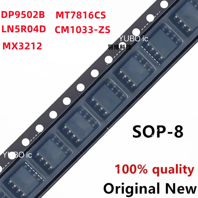 (10piece)100% New MX3212 DP9502B MT7816CS LN5R04D CM1033-ZS 1033-ZS sop-8 Chipset