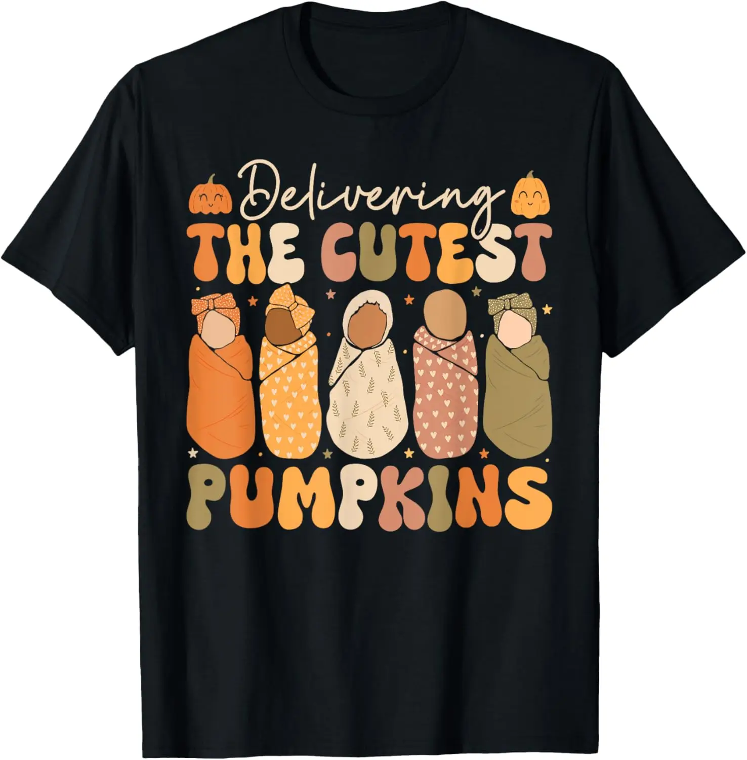 Delivering The Cutest Pumpkins Halloween L and D Nurse Fall T-Shirt