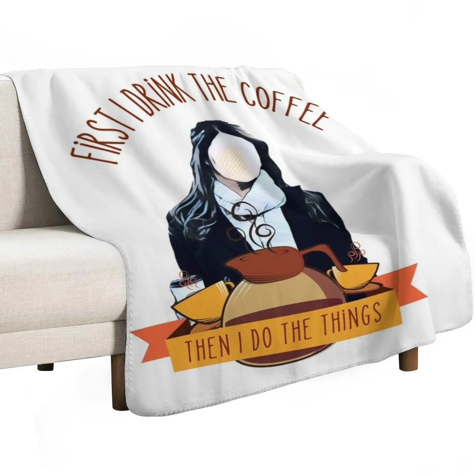 First I Drink the Coffee - Then I Do the Things - Coffee Jar and Girl - White Gilmore Throw Blanket Beach wednesday Blankets