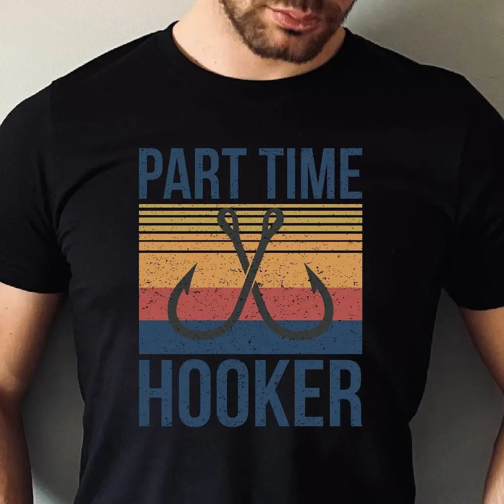 Fishing T Shirt Part Time Hooker Dad For Fishermen Fish