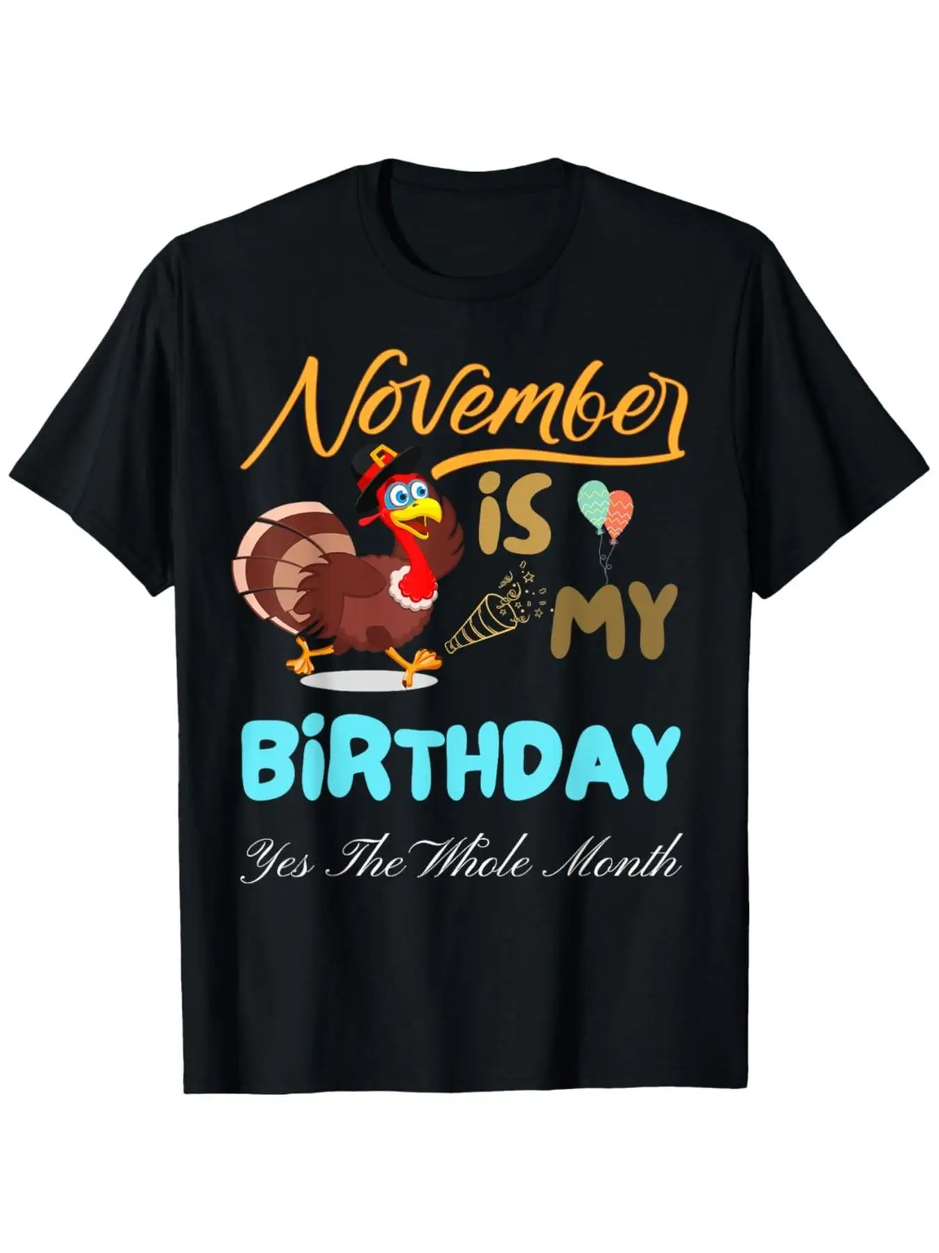 Commemorating My Birthday in November, Indeed The Entire Month! T-Shirt with a Street Style, Short Sleeves, Comfortable Fit for