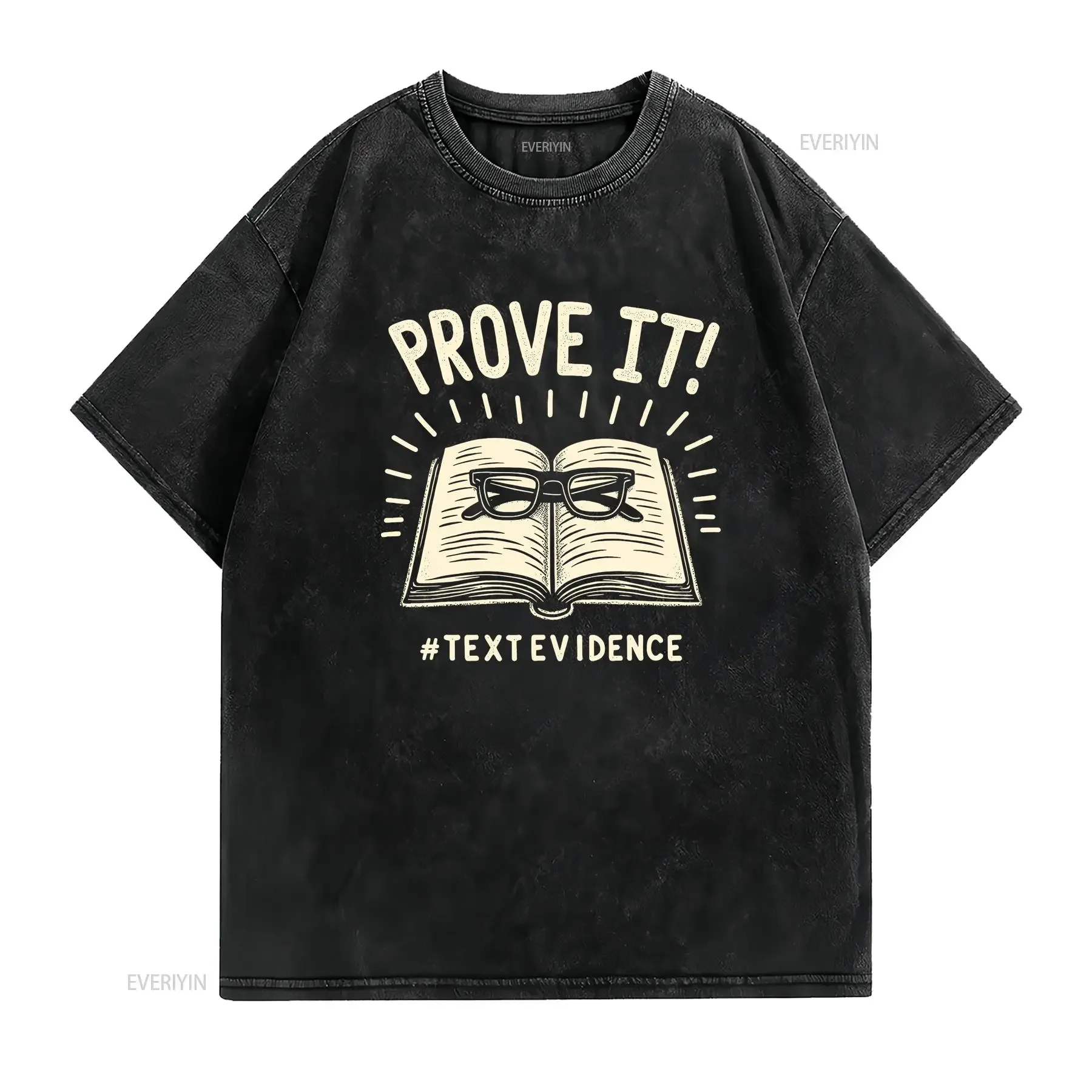 Prove Its Text Evidence English Teacher Reading Test Day T Shirt  vintage Washed designer clothes graphic streetwear fashion
