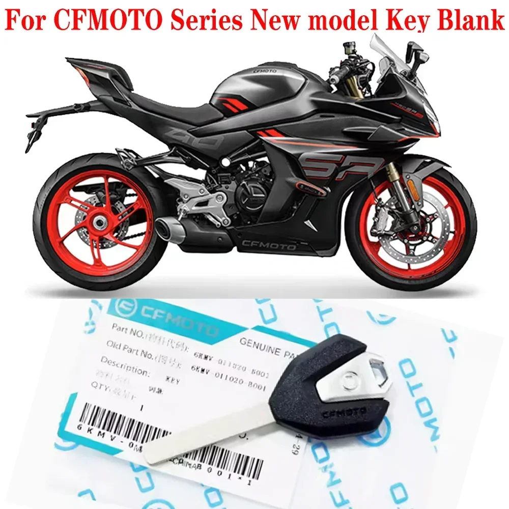 For CFMOTO 250SR/300SR 250NK/300NK 450SR 650MT/GT 700CLX 800NK/MT Original factory new key blank key embryo