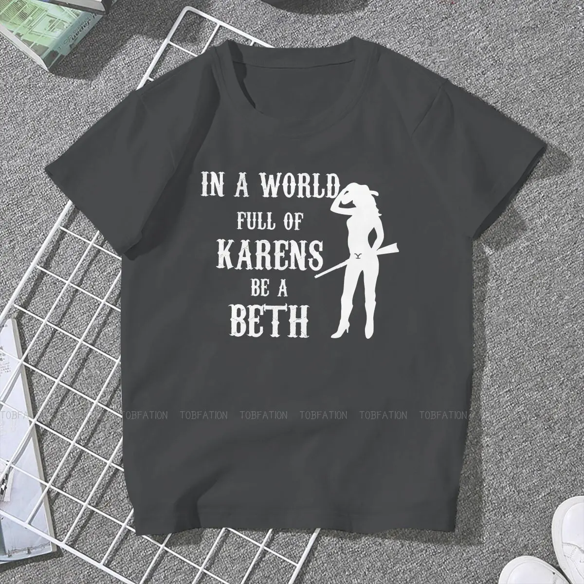 In a World Full of Karens be a Beth Special TShirt for Girl Yellowstone 5XL Creative Graphic  T Shirt Short Sleeve