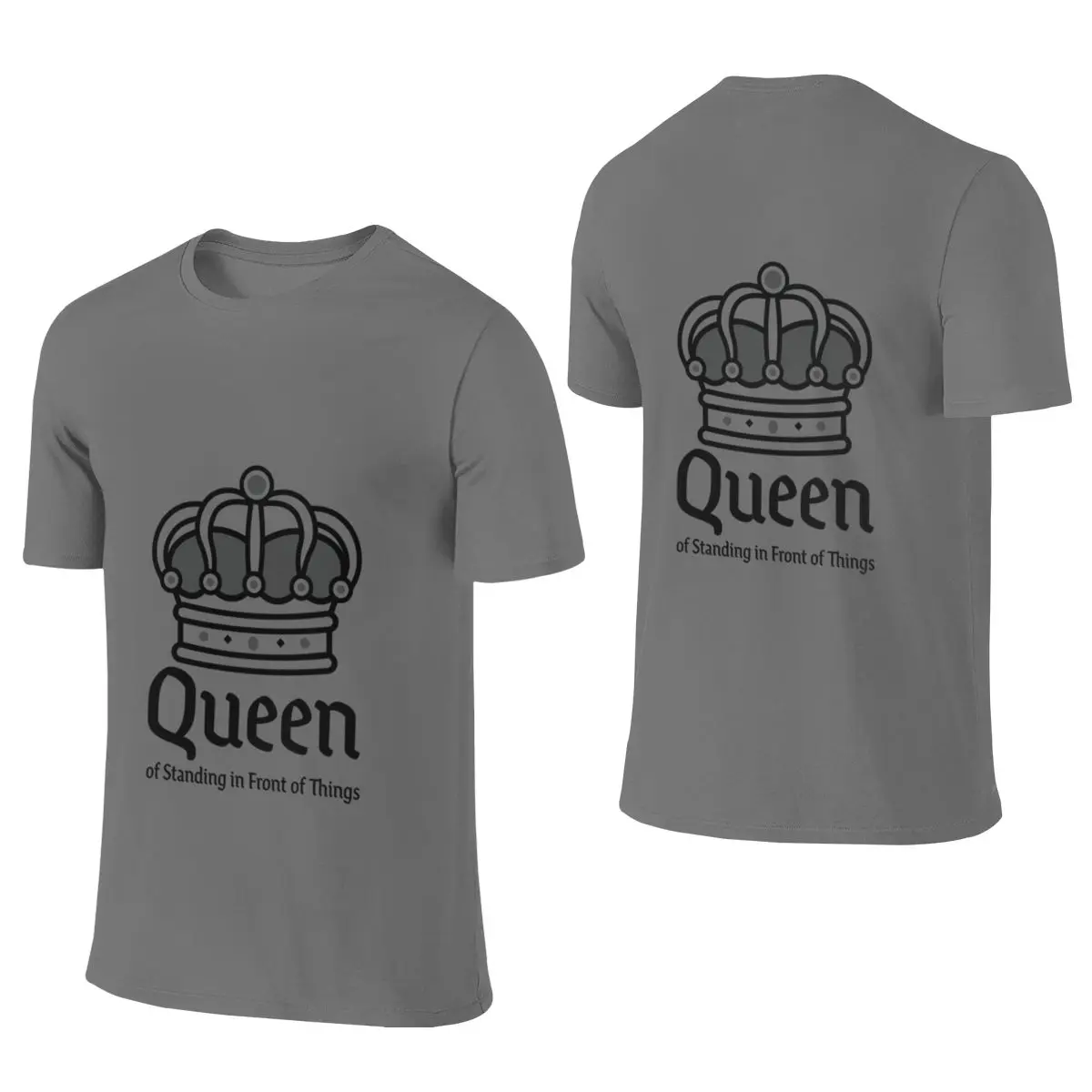 Queen Of Standing In Front Of Things Comfortable Reversible T-shirt Fresh Youthful Feeling Versatile Colors Short Sleeve