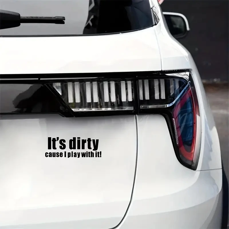 It's Dirty Cause I Play With It High-quality Vinyl Decor Car Sticker Decals BlackWhite.