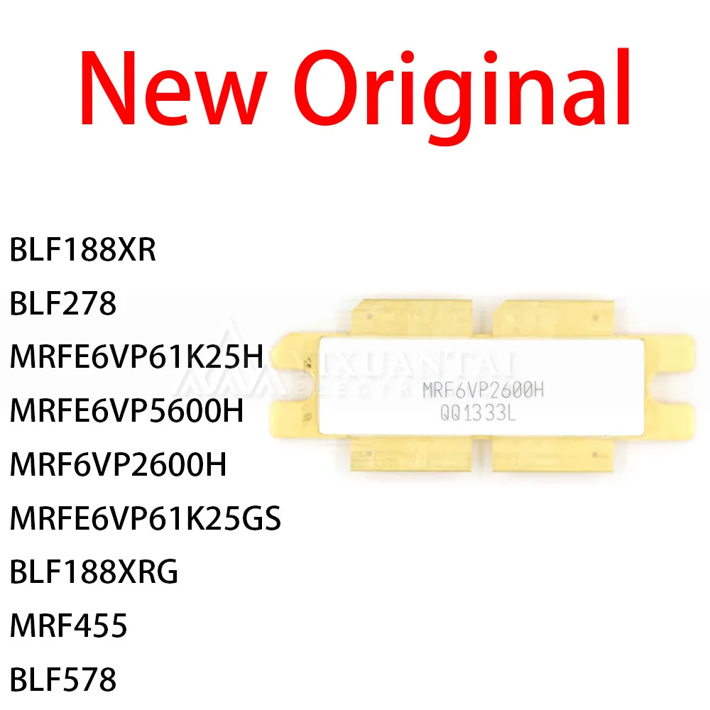 100% new original BLF188XR MRFE6VP61K25H MRFE6VP5600H MRF6VP2600H MRFE6VP61K25GS BLF188XRG MRF455 BLF578 BLF278New