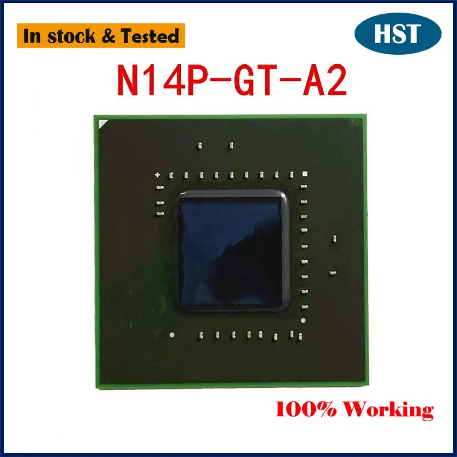 New Original N14P-GT-A2 N14P-GS-A2 N14P-GT1-A2 Chip BGA Chipset