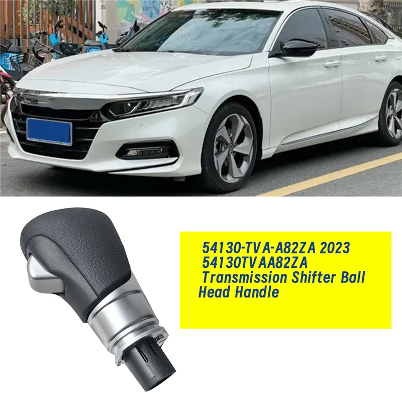 

ABHY-54130-TVA-A82ZA Transmission Shifter Ball Head Handle For Honda Accord 2018-2023 Auto Shift Knob 54130TVAA82ZA