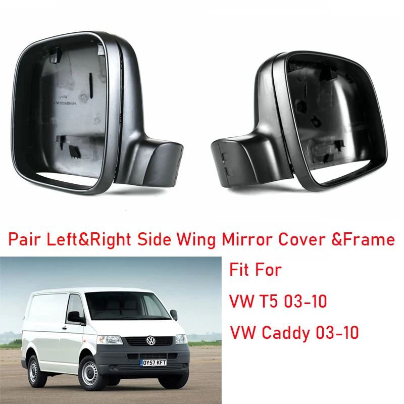 Pair Left & Right Near&Off Side Black Wing Mirror Frame And Cover For VW T5 Caddy 2003-2010