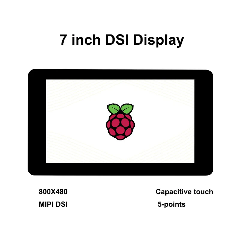 

7 inch DSI LCD Capacitive Touch Screen Display 800X480 Pixel 5-points Touch Driver free with Cam&Case for Raspberry Pi 5/4B/3B+