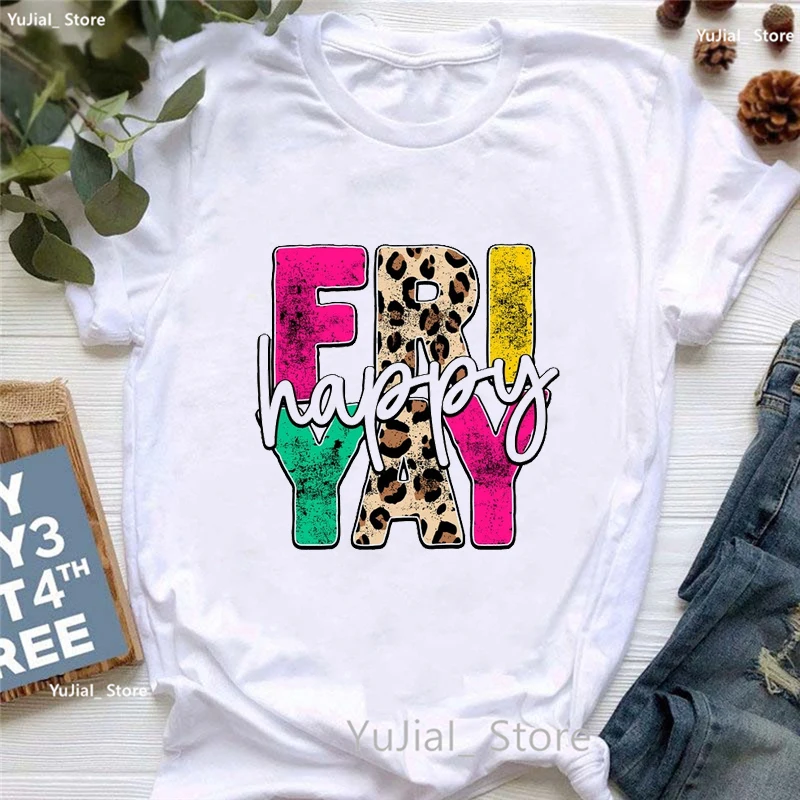 Leopard Happy Fri Yay Friday Letter Printed Tshirt Girls Mother Teacher Fashion T Shirt Femme Black/White/Pink/Gray T-Shirt Top