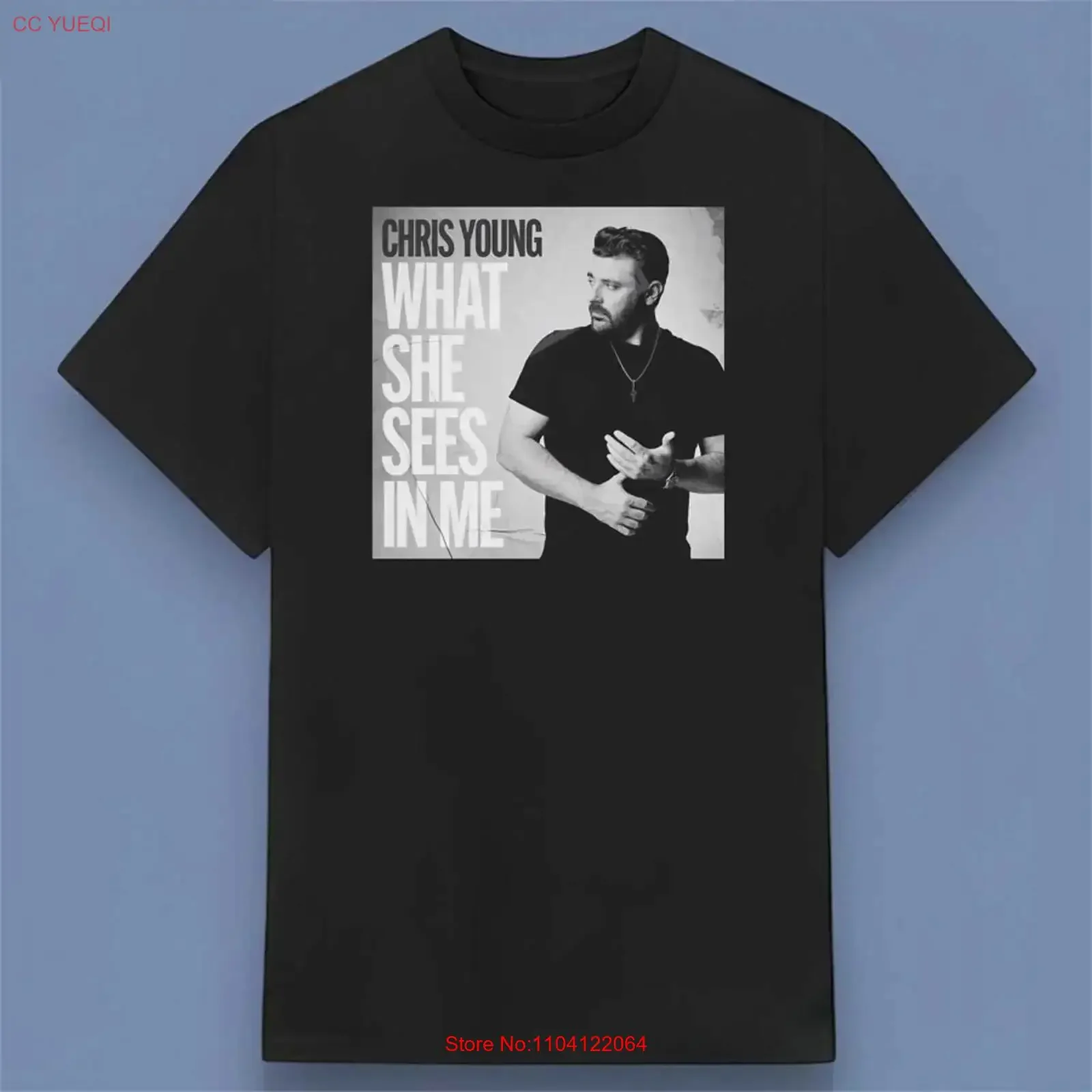 Chris Young What She Sees in Me T Shirt Funny for Friend All Size S 4XL vintage Washed Comfortable Top For Everyday Wear