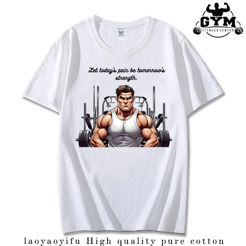 Let Todayis Pain Be Tomorrows Strength Printed T-shirt Summer Fitness Enthusiast Woman Man T Shirt High Quality Cotton Tops Tee