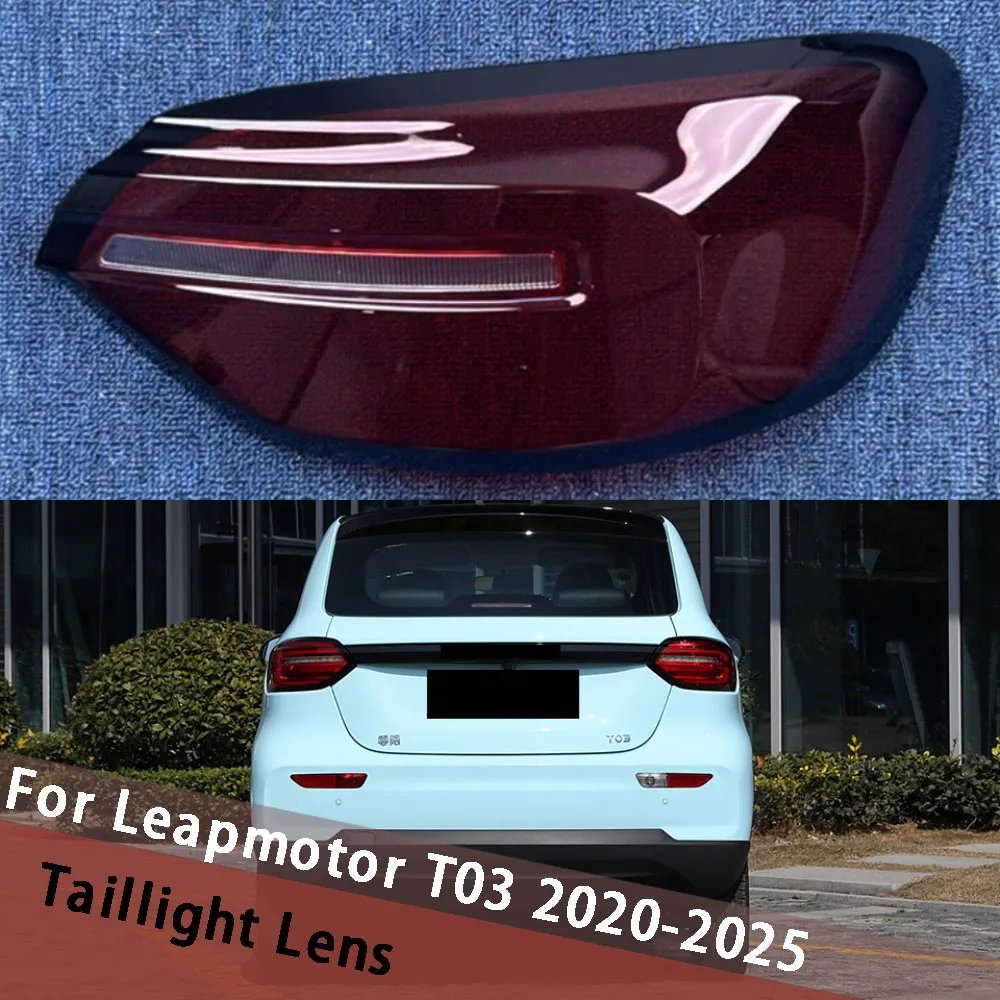 

For Leapmotor T03 2020-2025 Car Taillight Shell Taillamp Housing Rear Signal Parking Lights Cover Replace Original Lampshade