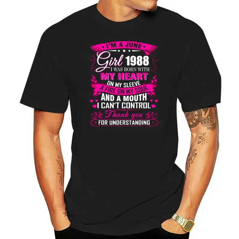 Custom Designing I'm A June Girl 1988 T Shirt 31 Birthday Tshirt Anti-Wrinkle Gray Female Comics T Shirts Camisas Shirt