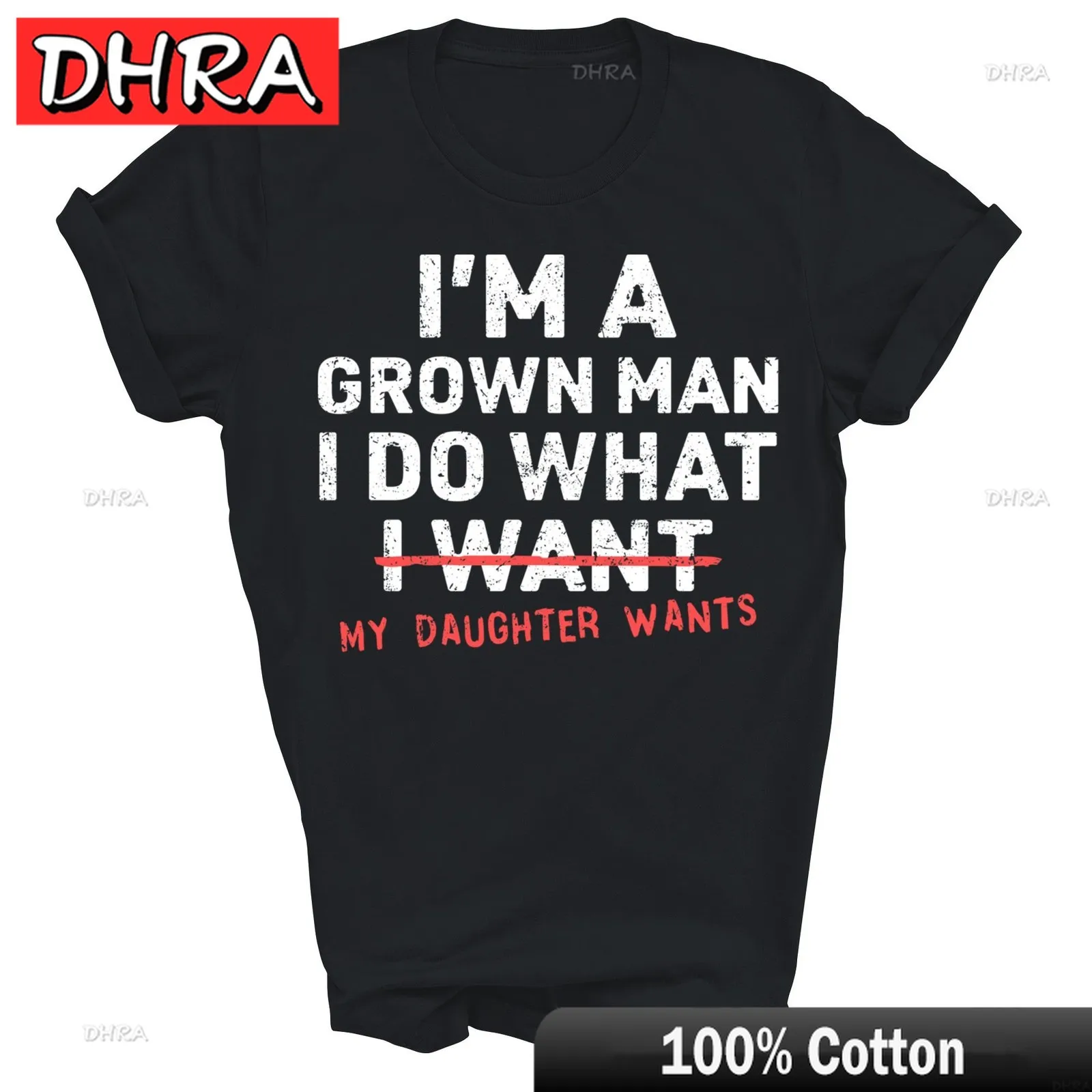 

I'm A Grown Man I Do What My Daughter Wants Unisex Shirt Gift Cool Y2K Trendy Graphic Tshirts Kids Classic Minimalist Cool