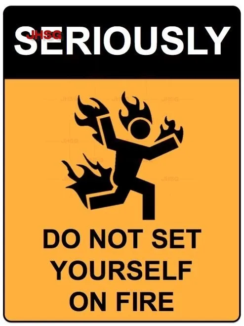 

Warning Stickers, Funny Office Humor, Don't Let Yourself Foolishly Catch Fire-