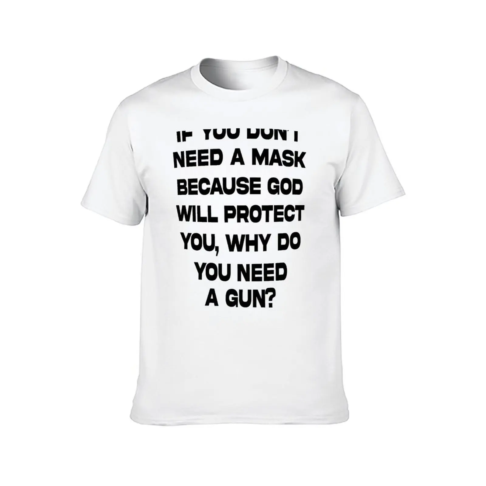 تي شيرت تي شيرت لا تقناع لحمايةك بندقية تي إذا كنت جرافيك سوف تحتاج إلى قمصان رجل الله تي رجل بحاجة لماذا لأن #2