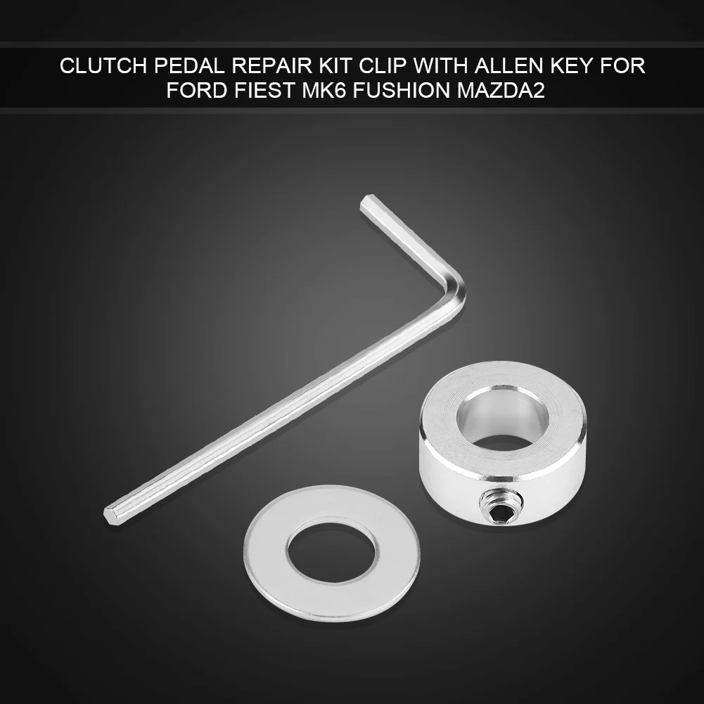 

Car Clutch Pedal Repair Kit Clip with Allen Key for Ford Fiest MK6 Fushion for Mazda 2