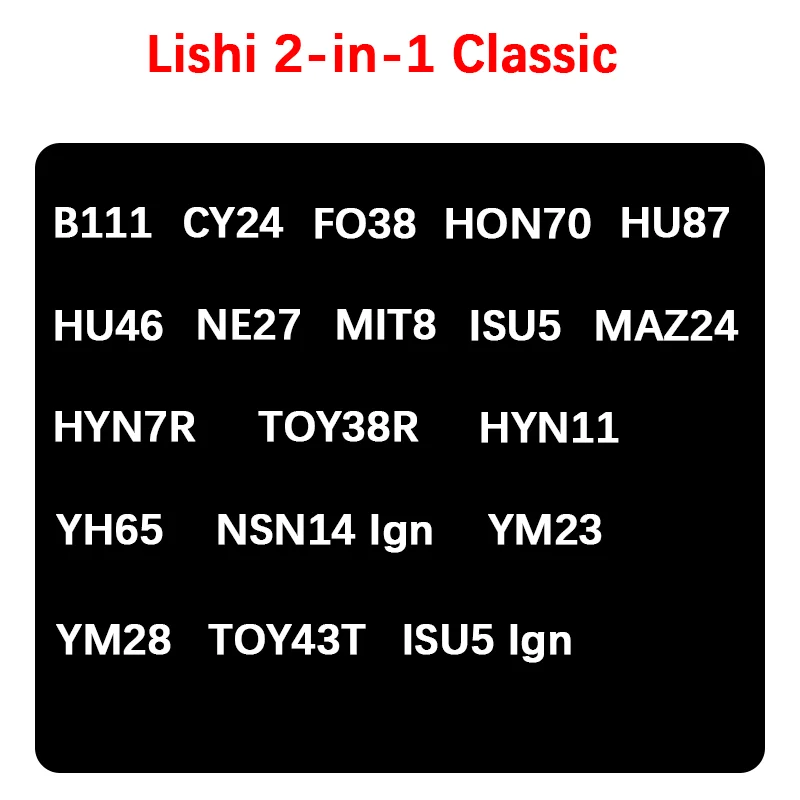 Lishi 2-In-1 Tool B111 CY24 FO38 HON70 HU46 HU87 HYN7R HYN11 ISU5 ISU5 Ign MAZ24 MIT8 NE72 NSN14 TOY38R TOY43AT YH65 YM23 YM28