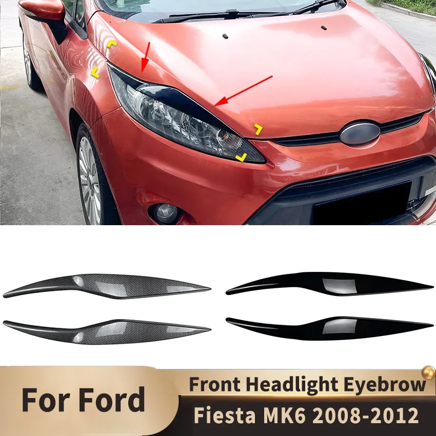 For Ford Fiesta MK6 2008-2012 Front Headlight Eyebrow Eyelids Light Stickers Lamp Cover ABS High Quality Accessories