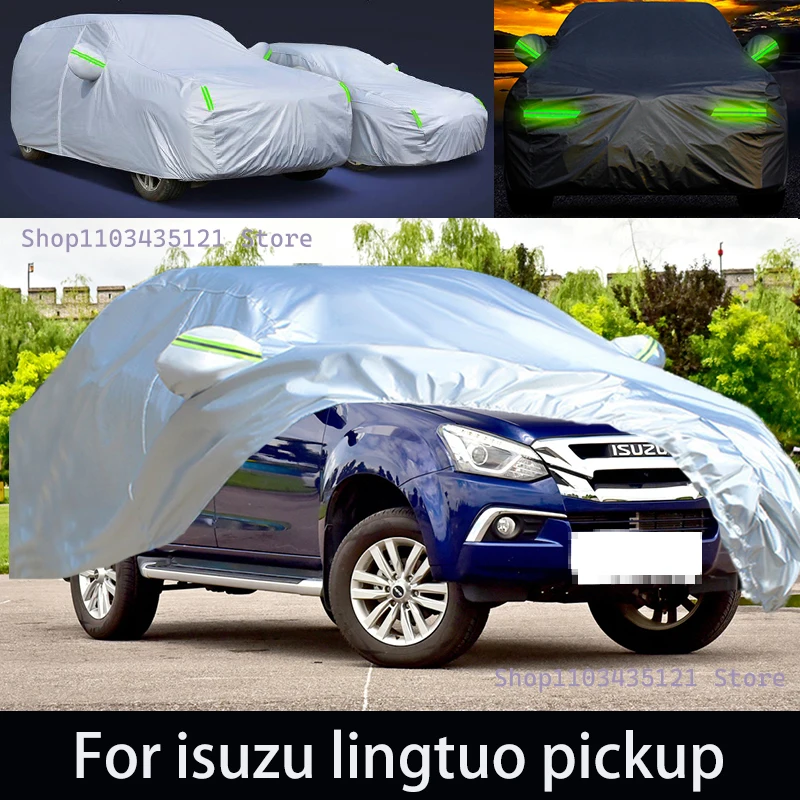 For isuzu lingtuo pickup Outdoor Protection Full Car Covers Snow Cover Sunshade Waterproof Dustproof Exterior Car accessories