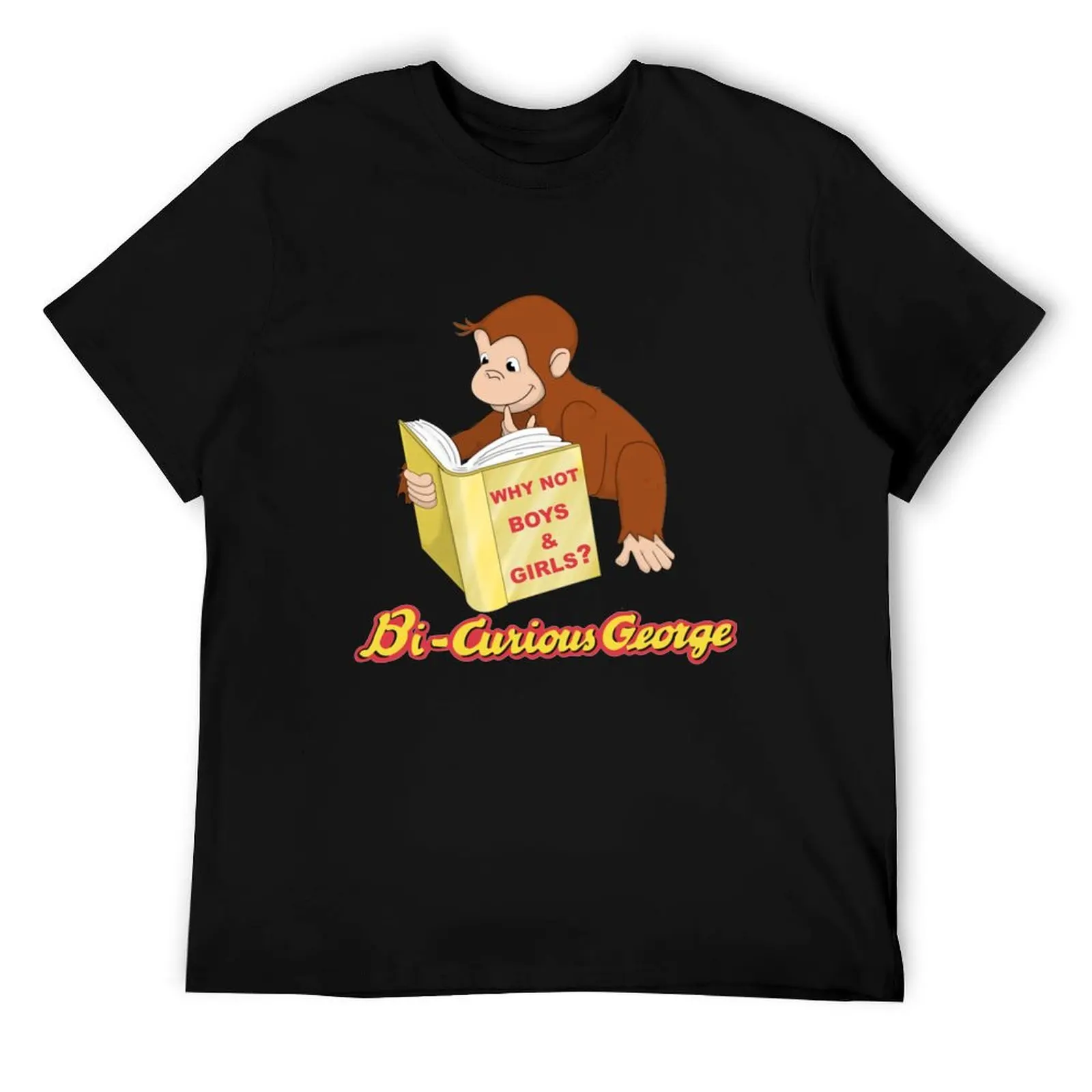 

Bi Curious George T-Shirt t shirts cotton 100% t shirt man luxury cotton t shirts high quality T-Shirt
