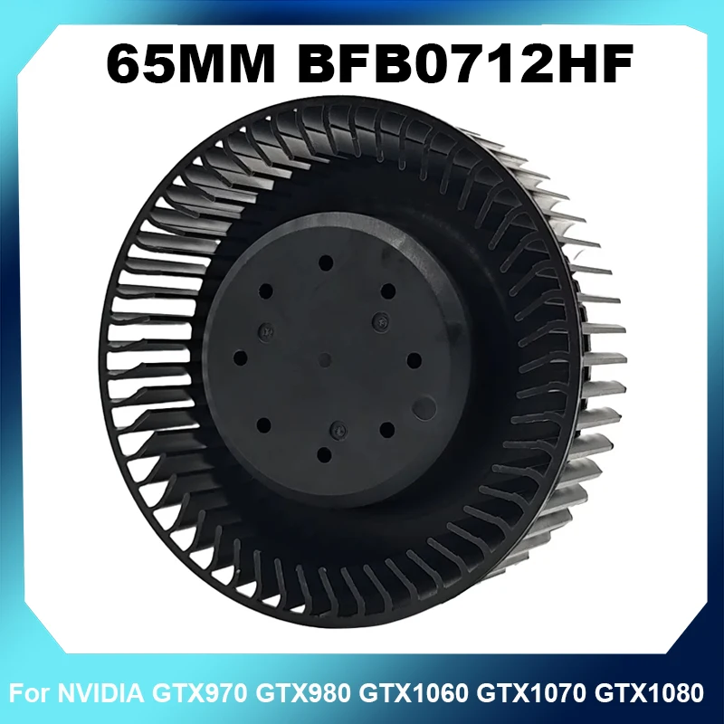 65MM BFB0712HF DC12V 1.80A 4Pin Blower GPU Cooling Fan Replacement For NVIDIA GTX970 GTX980 GTX1060 GTX1070 GTX1080 Cooler