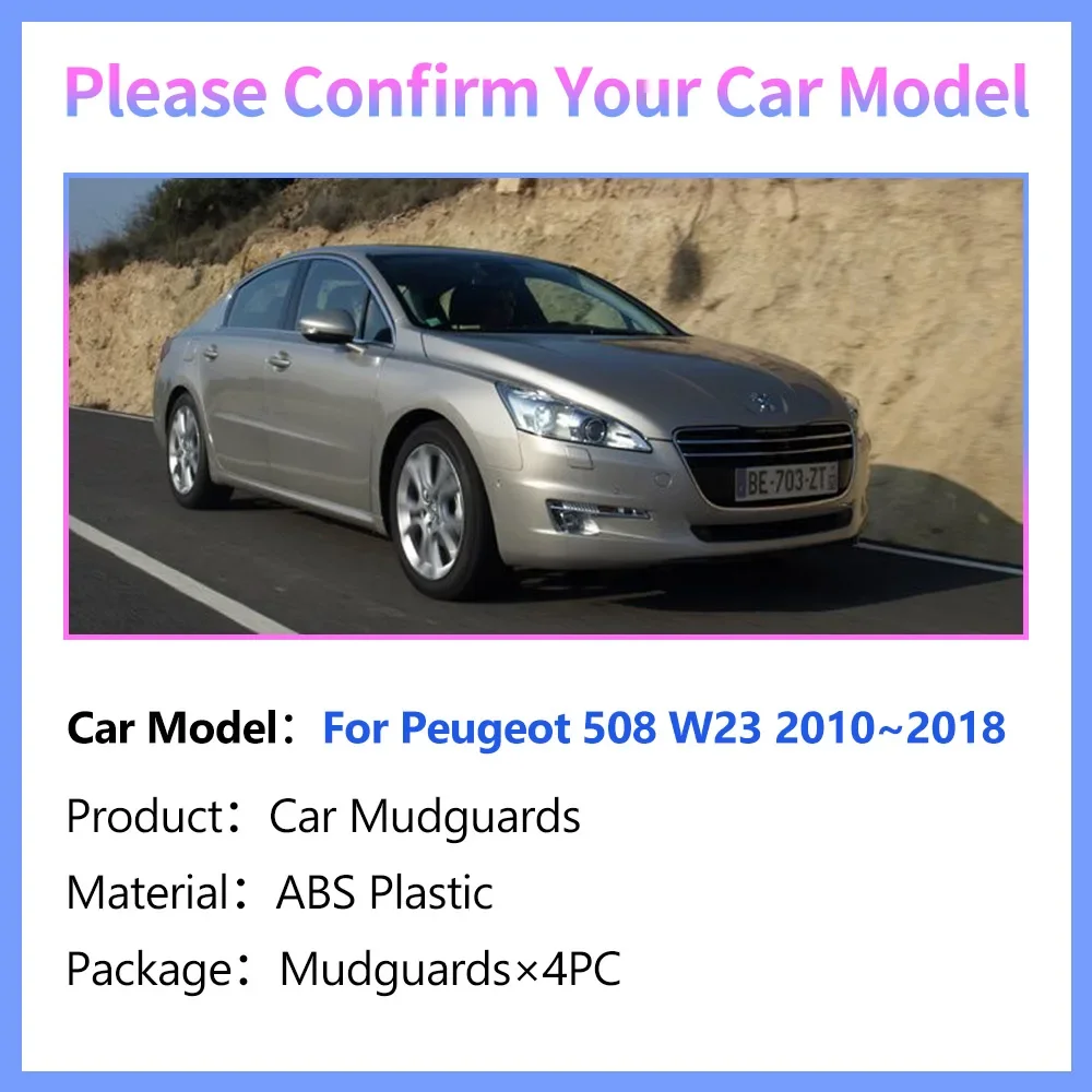 Car Fenders for Peugeot 508 W23 2010~2018 Front Mud Flap Splash Guards Mudguards Rear Wheels Protector Auto Exterior Accessories