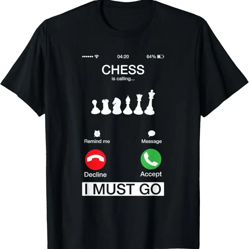 Chess Is Calling And I Must Go Funny Phone Screen T Shirt