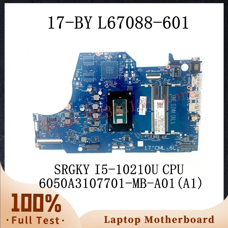 L67088-601 L67088-501 L67088-001 SRGKY I5-10210U CPU Mainboard For HP 17-BY Laptop Motherboard 6050A3107701-MB-A01(A1) 100% Test