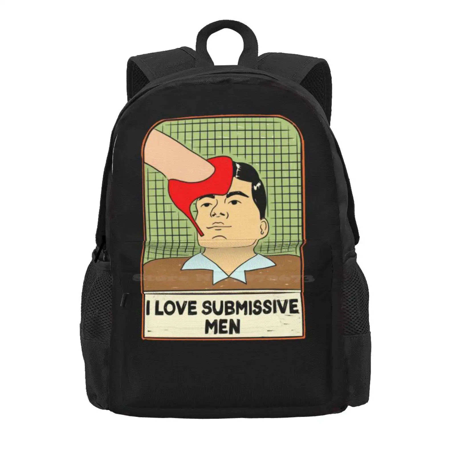 I Love Submissive Men Hot Sale Schoolbag Backpack Fashion Bags I Like Submissive Men Dominant Woman Submissive Men Funny Men