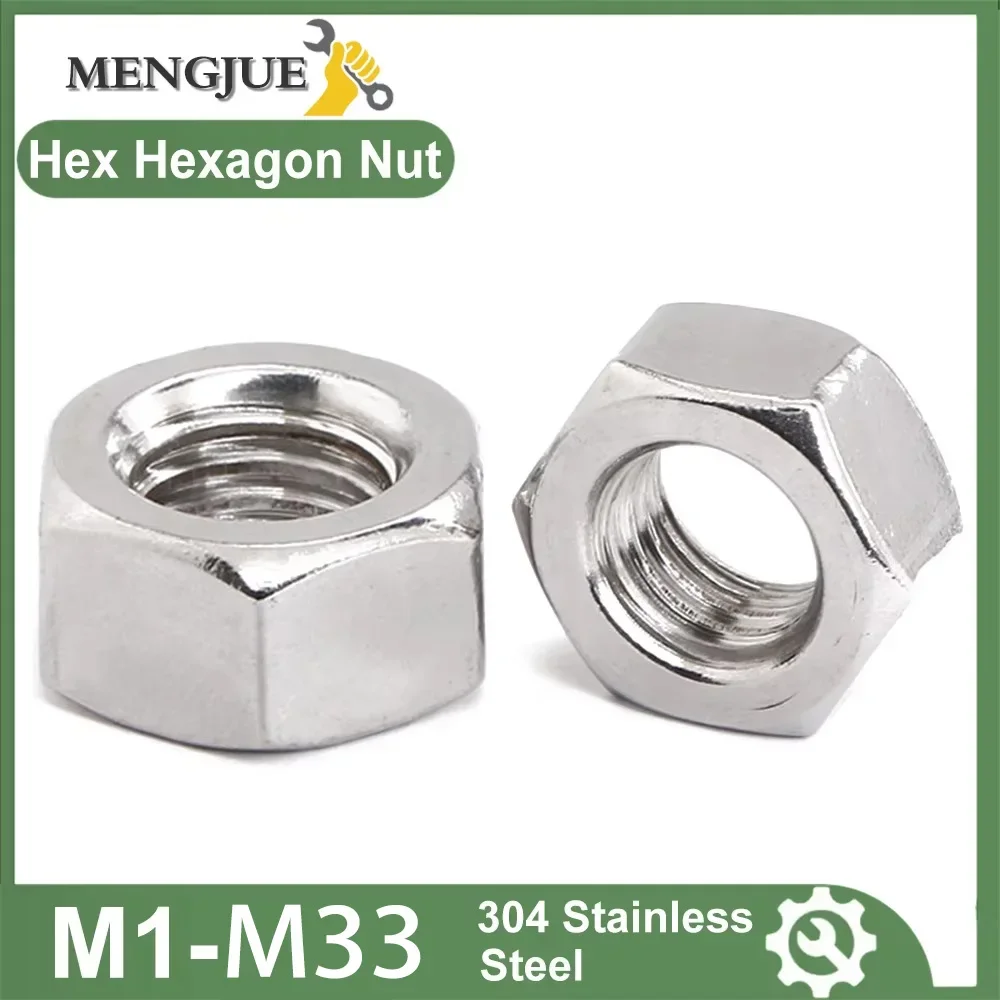 High Quality Nuts M1 M1.2 M1.4 M1.6 M2 M2.5 M3 M3.5 M4 M5 M6 M8 M10 M12-M27 M30 M33 304 Stainless Steel Hex Hexagon Nut DIN934