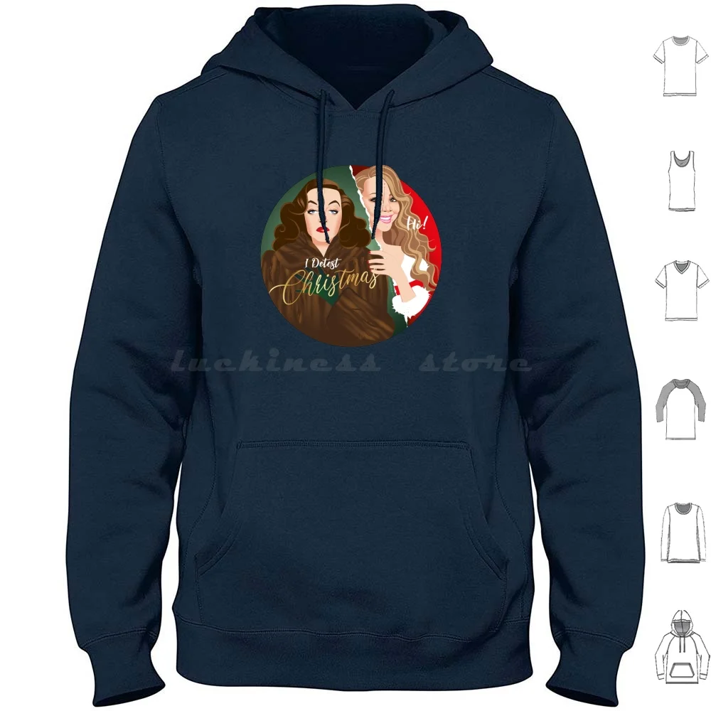 Detest Christmas Hoodies Long Sleeve Alejandro Mogollo Art Alemogolloart Christmas Detest Humor Bette Davis Christmas