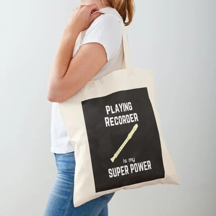 

Playing Recorder is my superpower Tote Bag tote bag men's Canvas tote bag screen Big